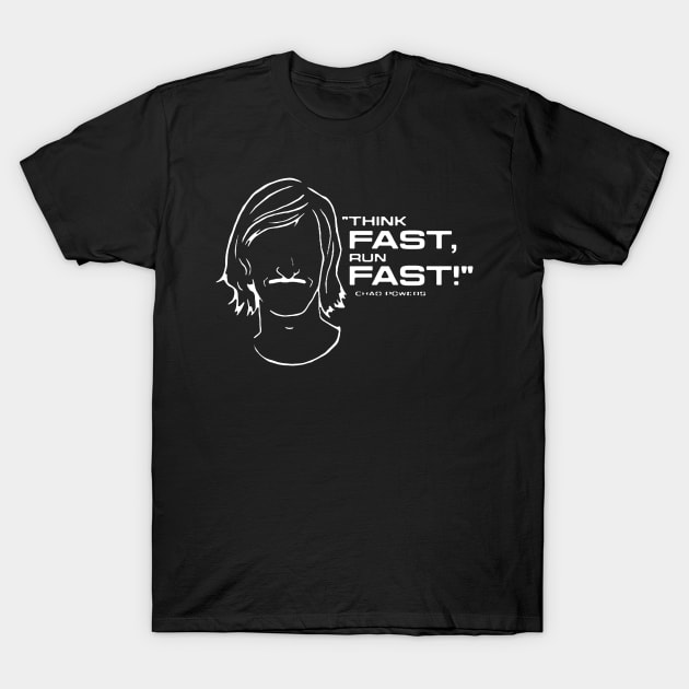 Chad Powers Think Fast Run Fast Face T-Shirt by moringart